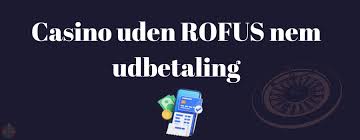 Casino Uden ROFUS i Danmark En Guide til Spiloplevelser Casino Uden ROFUS i Danmark En Guide til Spiloplevelser